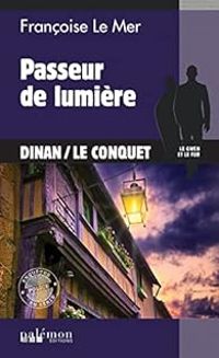 Francoise Le Mer - Passeur de lumière (Dinan / Le Conquet)