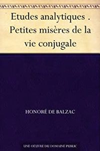 Honoré De Balzac - Petites misères de la vie conjugale