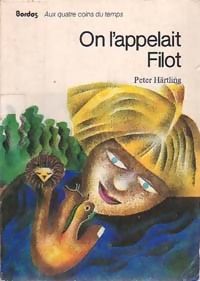 Couverture du livre On l'appelait Filot - Peter Hrtling