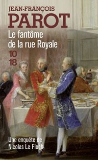 Couverture du livre Le Fantôme de la rue Royale (Nicolas le Floch n°3) - Jean Francois Parot