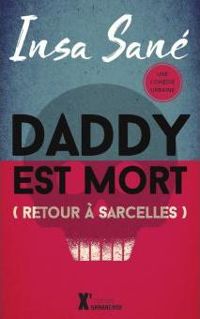 Insa Sané - Daddy est mort... : Retour à Sarcelles