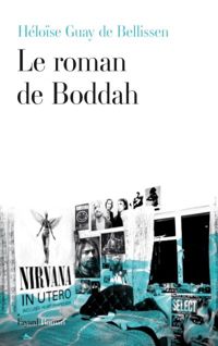 Héloïse Guay De Bellissen - Le roman de Boddah