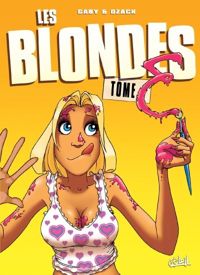 Couverture du livre Les Blondes T03 - Dzack  - Gerard Guero