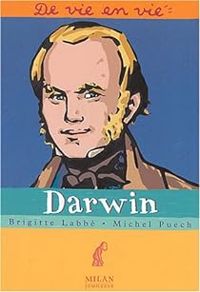 Couverture du livre De vie en vie : Darwin - Brigitte Labbe - Michel Puech