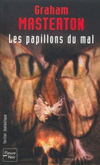 Couverture du livre Les Papillons du mal - Graham Masterton