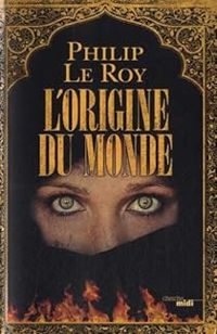 Philip Le Roy - L'Origine du monde