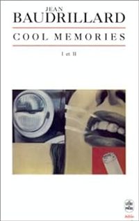 Jean Baudrillard - Cool memories - Tomes 1 et 2