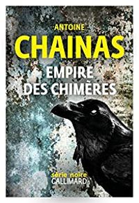 Couverture du livre Empire des chimères - Antoine Chainas