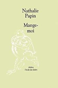 Nathalie Papin - Mange-moi