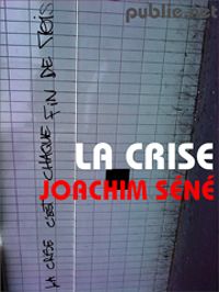 Joachim Sene - La crise