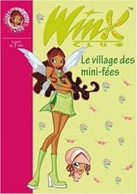 Couverture du livre Le village des mini-fées - Sophie Marvaud