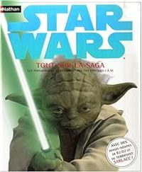 Couverture du livre Star Wars, Tout sur la saga  - James Luceno - David West Reynolds