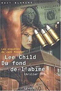 Couverture du livre Du fond de l'abîme - Lee Child