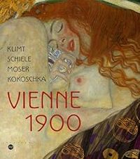 Reunion Des Musees Nationaux - Musee D Orsay Paris - Vienne 1900 : Klimt Schiele Moser Kokoschka