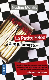 Nadine Monfils - La petite fêlée aux allumettes