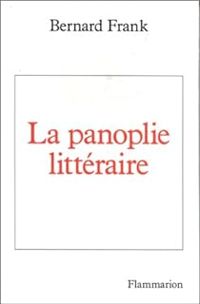 Bernard Frank - La panoplie littéraire