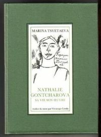 Couverture du livre Nathalie Gontcharova, sa vie, son oeuvre - Marina Tsvetaieva