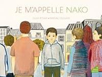 Couverture du livre Je m'appelle Nako - Guia Risari - Magali Dulain