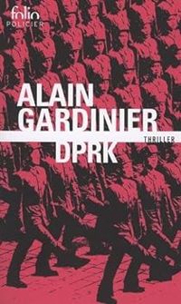 Couverture du livre DPRK - Alain Gardinier