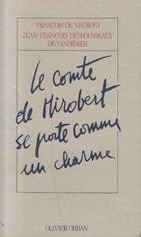 Couverture du livre Le Comte de Mirobert se porte comme un charme  - Francois De Negroni