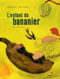 Isabelle Sauer - Cécile Gambini(Illustrations) - L'enfant du bananier