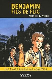 Couverture du livre Benjamin fils de flic  - Michel Leydier