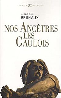 Couverture du livre Nos ancêtres les gaulois - Jean Louis Brunaux