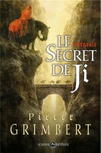 Pierre Grimbert - Le secret de Ji, Intégrale :