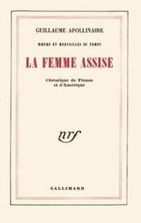 Guillaume Apollinaire - La femme assise