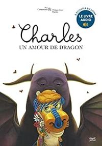 Alex Cousseau - Philippe Henri Turin - Charles, un amour de dragon