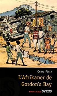 Caryl Ferey - L'Afrikaner de Gordon's Bay