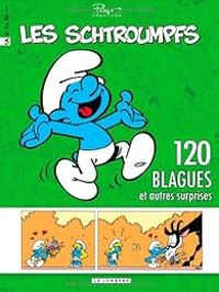  Peyo - 120 Blagues de Schtroumpfs