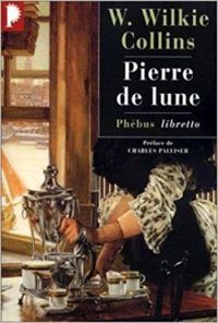 William Wilkie Collins - Pierre de Lune