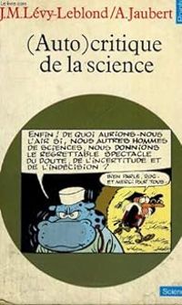 Couverture du livre (Auto)critique de la science - Alain Jaubert - Jean Marc Levy Leblond