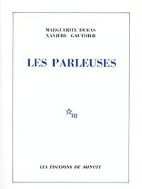 Couverture du livre Parleuses - Marguerite Duras - Xaviere Gauthier