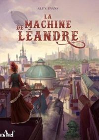 Couverture du livre La machine de Léandre - Alex Evans