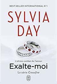 Couverture du livre Crossfire (Tome 5) - Exalte-moi - Sylvia Day