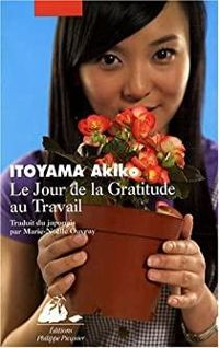 Akiko Itoyama - Marie-noëlle Ouvray - Le Jour de la Gratitude au Travail