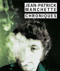 Couverture du livre Chroniques - Jean Patrick Manchette