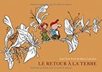 Couverture du livre Retour a la Terre (Intégrale tomes 1 2 & 3) - Manu Larcenet - Jean Yves Ferri