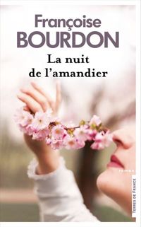 Françoise Bourdon - La Nuit de l'amandier