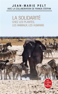 Couverture du livre La Solidarité chez les plantes - Jean Marie Pelt - Franck Steffan