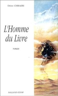 Driss Chraibi - L'Homme du livre