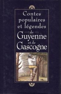 Couverture du livre Contes populaires et légendes de Guyenne et de Gascogne - Claude Seignolle