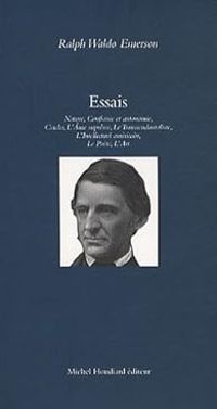 Ralph Waldo Emerson - Essais I 