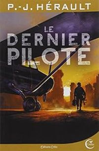 Paul Jean Herault - Le dernier pilote - Après le Chaos