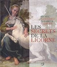 Couverture du livre Les secrets de la licorne - Michel Pastoureau - Elisabeth Taburet Delahaye