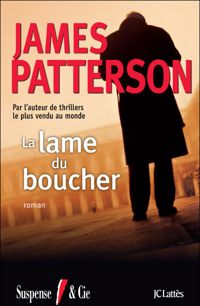 James Patterson - La lame du boucher