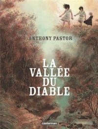 Anthony Pastor - La vallée du diable