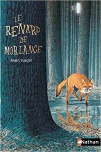 Alain Surget - Philippe Mignon(Illustrations) - Le renard de Morlange 